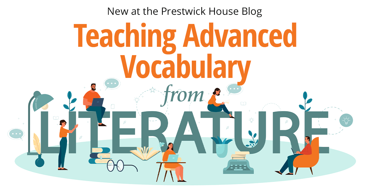 Teaching Advanced Vocabulary from Literature | Prestwick House