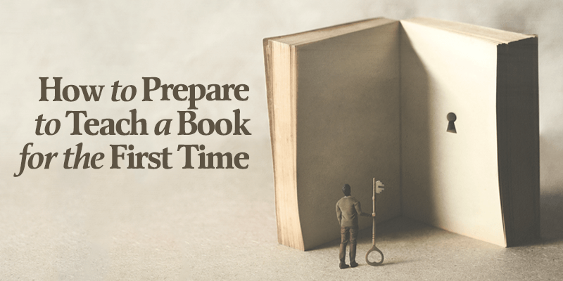How to Prepare to Teach a Book for the First Time Prestwick House